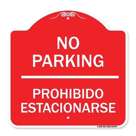 Signmission No Parking Prohibido Estacionarse, Red & White Aluminum Architectural Sign, 18" x 18", RW-1818-23674 A-DES-RW-1818-23674